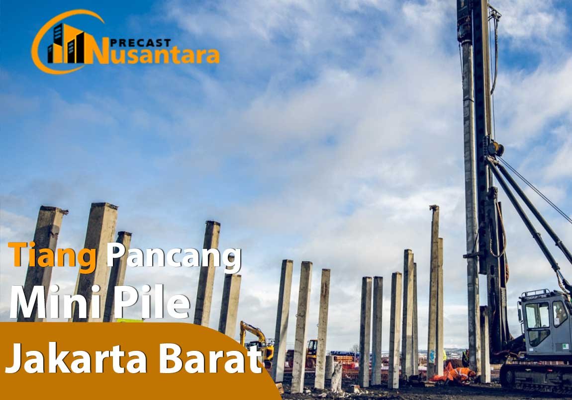 Harga Tiang Pancang Mini Pile Jakarta Barat Harga Tiang Pancang Mini Pile Jakarta Barat